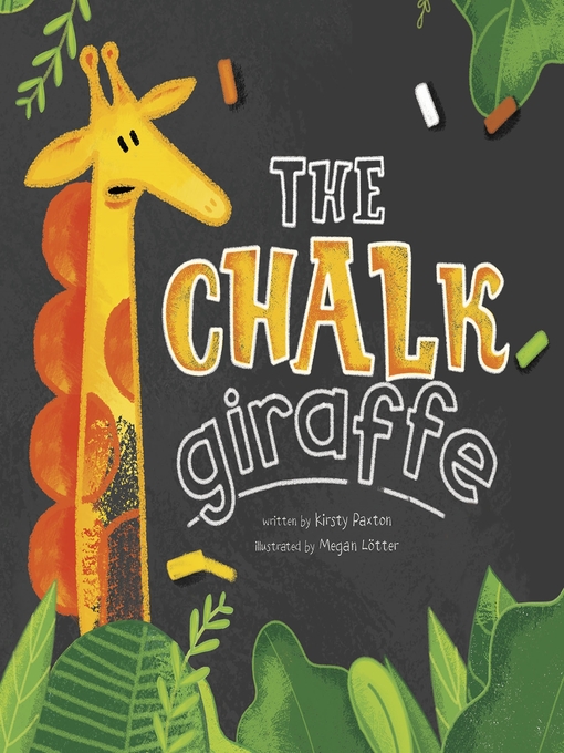 Title details for The Chalk Giraffe by Kirsty Paxton - Available